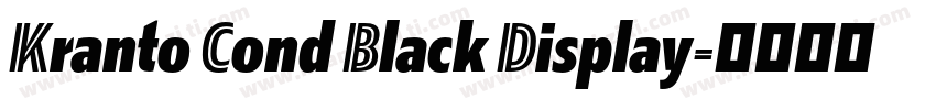 Kranto Cond Black Display字体转换